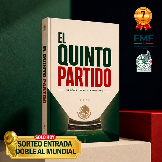 El Quinto Partido: México, el Mundial y nosotros